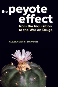The Peyote Effect - Dawson, Alexander S.