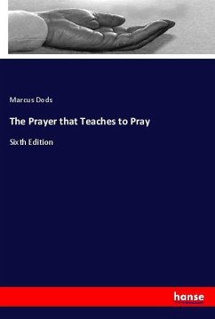 The Prayer that Teaches to Pray