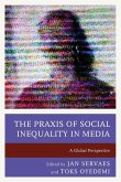 The Praxis of Social Inequality in Media