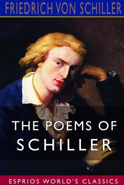 The Poems of Schiller (Esprios Classics) - Schiller, Friedrich von