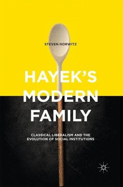 Hayek's Modern Family - Horwitz, Steven