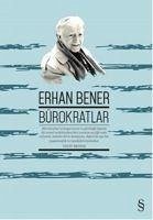 Bürokratlar - Bener, Erhan