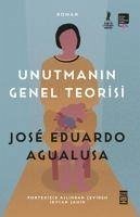 Unutmanin Genel Teorisi - Eduardo Agualusa, Jose