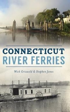 Connecticut River Ferries - Griswold, Wick; Jones, Stephen