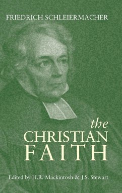 Christian Faith - Schleiermacher, Friedrich