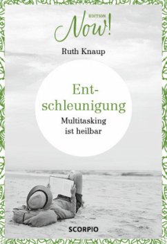 Edition NOW! Entschleunigung - Knaup, Ruth