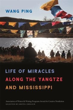 Life of Miracles Along the Yangtze and Mississippi - Ping, Wang