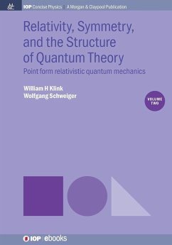 Relativity, Symmetry, and the Structure of Quantum Theory, Volume 2 - Klink, William H; Schweiger, Wolfgang