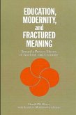 Education, Modernity, and Fractured Meaning: Toward a Process Theory of Teaching and Learning