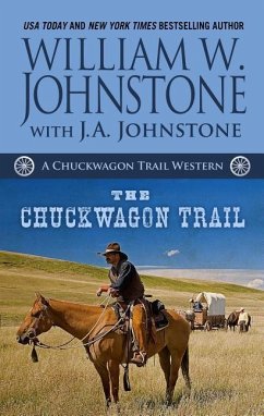 The Chuckwagon Trail - Johnstone, William W.; Johnstone, J. A.