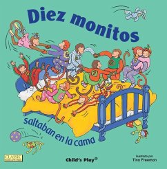Diez Monitos Saltaban en la Cama = Ten Little Monkeys Jumping on the Bed - Freeman, Tina