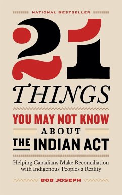 21 Things You May Not Know About the Indian Act - Joseph, Bob