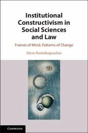 Institutional Constructivism in Social Sciences and Law - Kostakopoulou, Dora