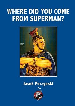 Where Do you Come From Superman - Perzynski, Jacek