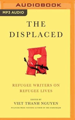 The Displaced: Refugee Writers on Refugee Lives - Nguyen (Editor), Viet Thanh