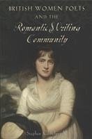 British Women Poets and the Romantic Writing Community - Behrendt, Stephen C