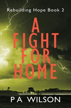 A Fight For Home: A Novel From A Dying World - Wilson, P. A.