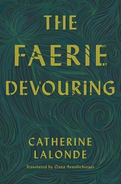 The Faerie Devouring - Lalonde, Catherine