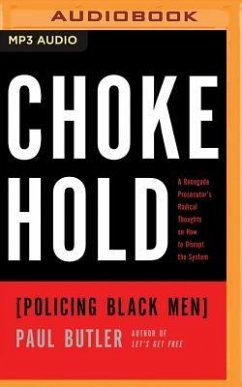 Chokehold: Policing Black Men - Butler, Paul