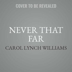 Never That Far - Williams, Carol Lynch