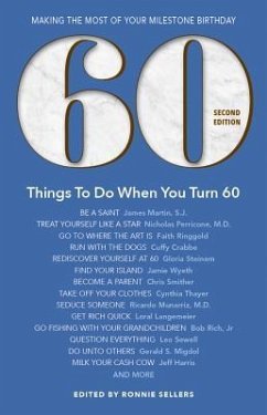 60 Things to Do When You Turn 60 - Second Edition - Sellers, Ronnie