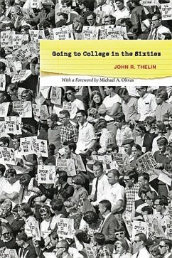 Going to College in the Sixties - Thelin, John R. (University of Kentucky)