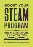 Boost Your STEAM Program With Great Literature and Activities