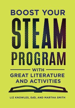 Boost Your STEAM Program With Great Literature and Activities - Knowles, Liz