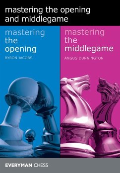 Mastering the Opening and the Middlegame - Jacobs, Byron; Dunnington, Angus
