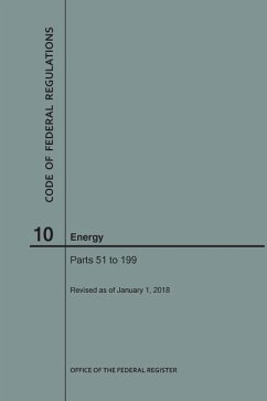 Code of Federal Regulations Title 10, Energy, Parts 51-199, 2018 - Nara