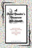 A Tarot Reader's Resource Workbook