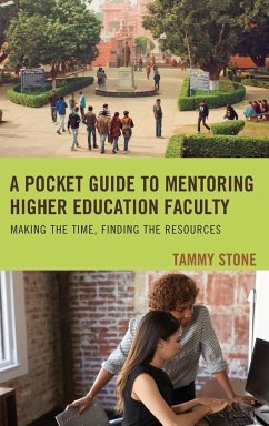 A Pocket Guide to Mentoring Higher Education Faculty - Stone, Tammy