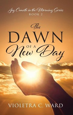 The Dawn of a New Day - Ward, Violetra C