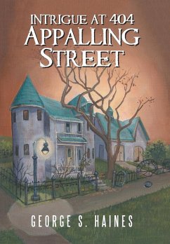 Intrigue at 404 Appalling Street - Haines, George S.