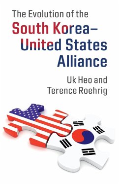 The Evolution of the South Korea-United States Alliance - Heo, Uk; Roehrig, Terence