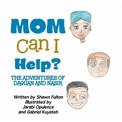 Mom Can I Help?: The Adventures of Daquan and Nasir - Fulton, Shawn