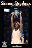 Sloane Stephens: A Children's Biography: SportStars Volume 7