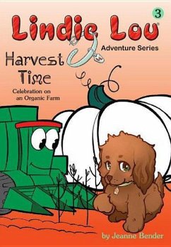 Harvest Time: Celebration on an Organic Farm - Bender, Jeanne