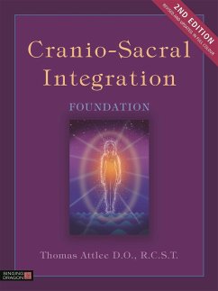 Cranio-Sacral Integration, Foundation, Second Edition - R.C.S.T., Thomas Attlee D.O.,