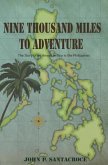 Nine Thousand Miles To Adventure: The Story of an American Boy in the Philippines