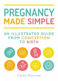 Pregnancy Made Simple: An Illustrated Guide from Conception to Birth - Plimmer, Claire
