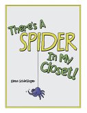 There'S a Spider in My Closet!