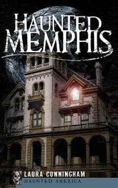 Haunted Memphis - Cunningham, Laura
