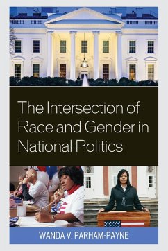 The Intersection of Race and Gender in National Politics - Parham-Payne, Wanda