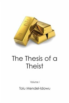 Gold...The Thesis of a Theist - Mendel-Idowu, Tolu