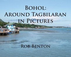 Bohol: Around Tagbilaran in Pictures - Benton, Rob