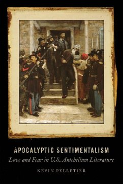 Apocalyptic Sentimentalism - Pelletier, Kevin