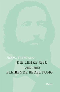 Die Lehre Jesu und ihre bleibende Bedeutung - Brentano, Franz