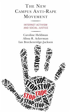 The New Campus Anti-Rape Movement - Heldman, Caroline; Ackerman, Alissa R.; Breckenridge-Jackson, Ian