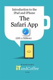 The Safari App on the iPad and iPhone (iOS 11 Edition)